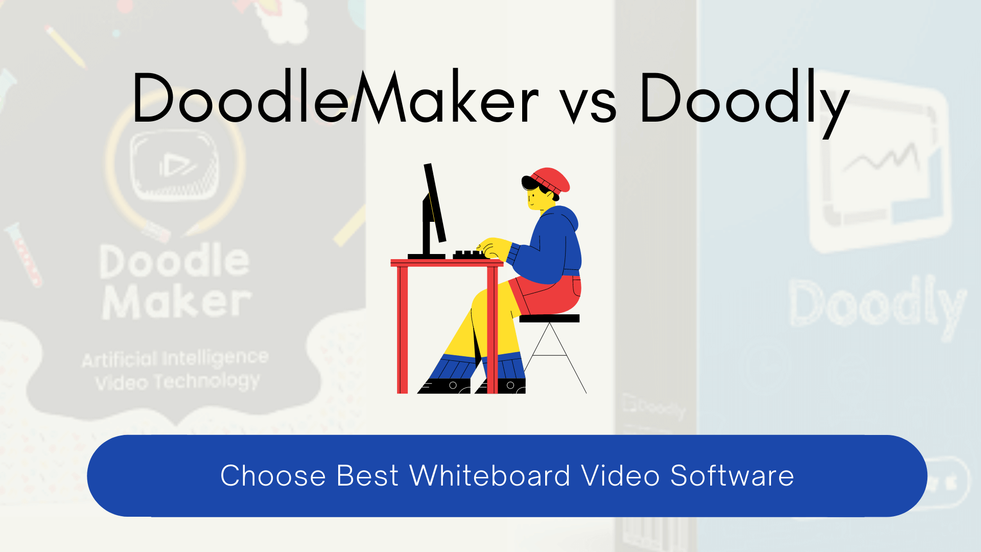 DoodleMaker vs Doodly Pick Best Whiteboard Video Software