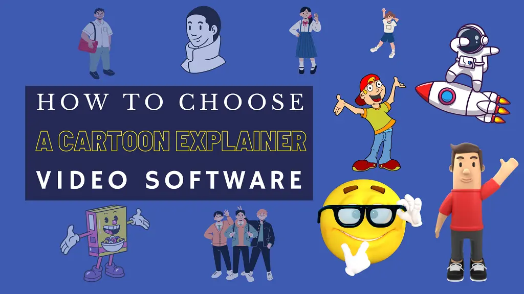 how to choose  a cartoon explainer video software