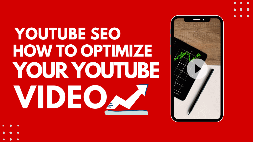 YouTube SEO How to Optimize Your YouTube Video 