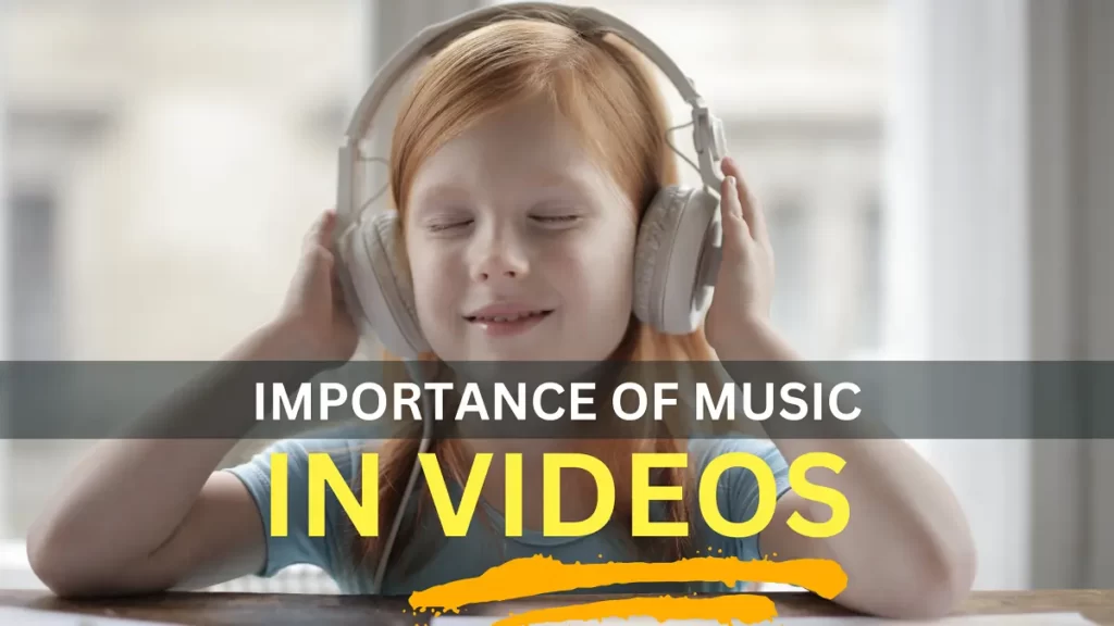 importance of music in videos